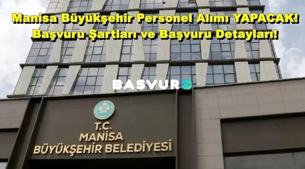 Manisa Büyükşehir Personel Alımı YAPACAK! 2023 Başvuru Şartları ve Başvuru Detayları!
