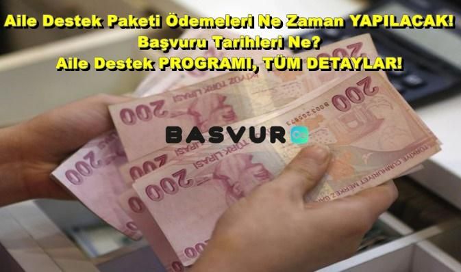 Aile Destek Paketi Ödemeleri Ne Zaman YAPILACAK! Başvuru Tarihleri Ne? 2023 ŞUBAT Ayı Aile Destek PROGRAMI, TÜM DETAYLAR!