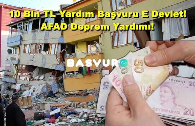 10 Bin TL Yardım Başvuru E Devlet! AFAD Deprem Yardımı!