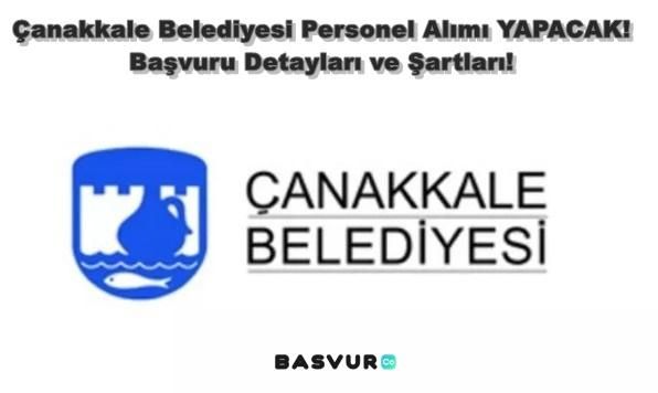 Çanakkale Belediyesi Personel Alımı YAPACAK! 2023 Başvuru Detayları ve Şartları!