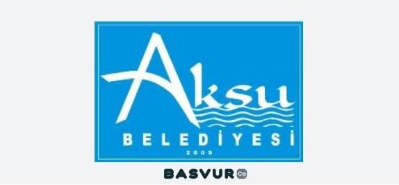 2023 Yılında Antalya Aksu Belediyesi Personel Alımı Yapacağını BELİRTTİ! Başvuru Şartları ve Detayları!