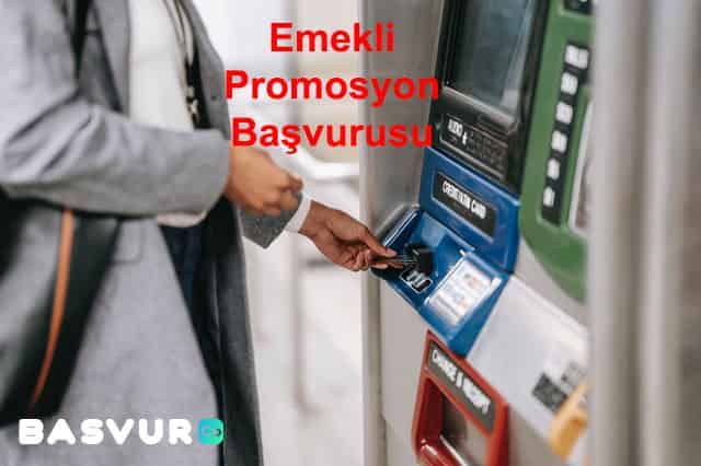 Emekli Promosyon Başvurusu Nasıl Yapılır?