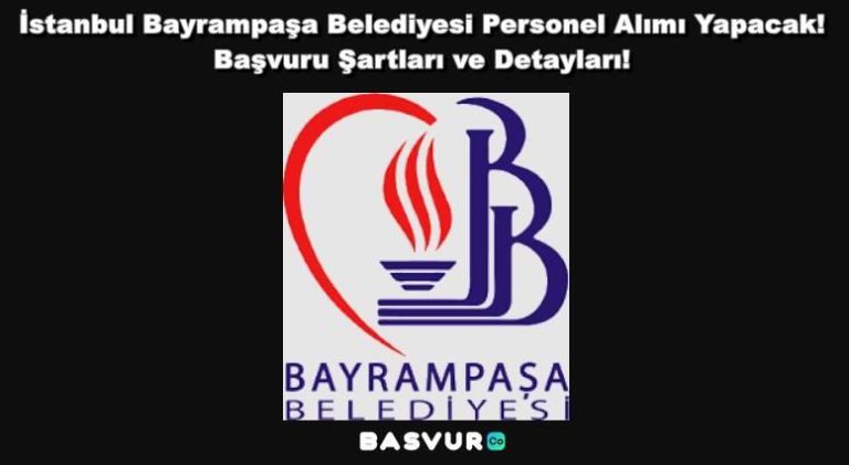 İstanbul Bayrampaşa Belediyesi Personel Alımı Yapacak! 2023 Başvuru Şartları ve Detayları!