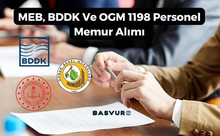 MEB, BDDK Ve OGM 1198 Personel Memur Alımı Yapacak! En Az Lise Mezunu Çok Sayıda Personel Alınacak! 2023 Başvuru Detayları!