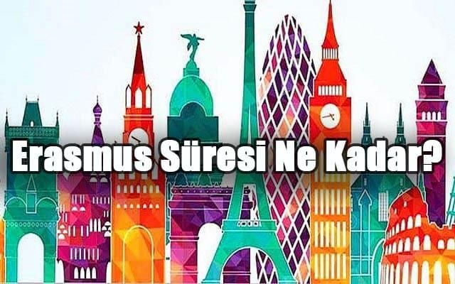 Erasmus Süresi Ne Kadar?