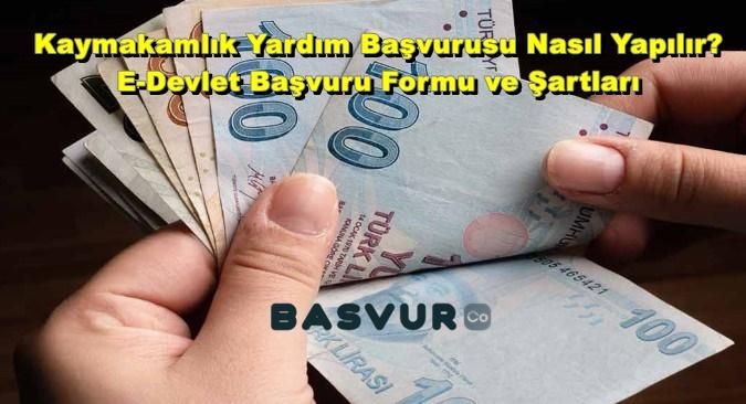Kaymakamlık Yardım Başvurusu Nasıl Yapılır? E-Devlet Başvuru Formu ve Şartları 2023