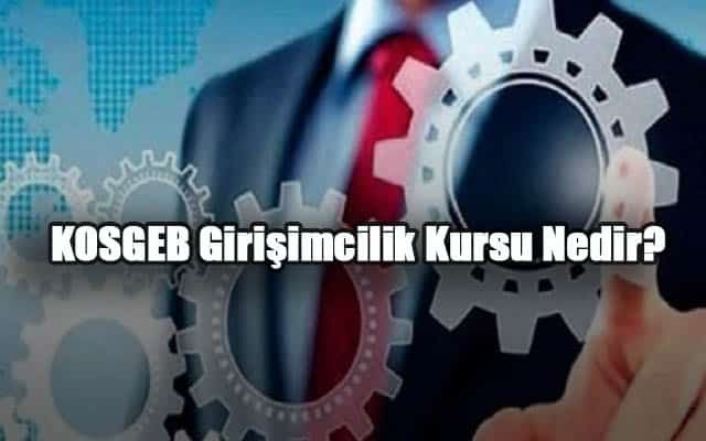KOSGEB Girişimcilik Kursu Nedir?