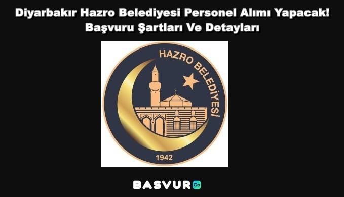 Diyarbakır Hazro Belediyesi Personel Alımı Yapacak! 2023 Başvuru Şartları Ve Detayları