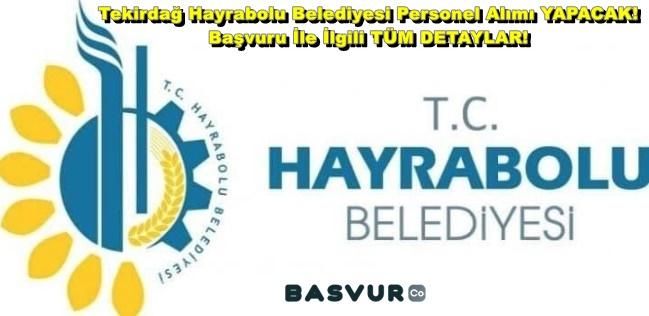 Tekirdağ Hayrabolu Belediyesi Personel Alımı YAPACAK! 2023 Başvuru İle İlgili TÜM DETAYLAR!