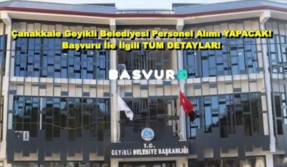 Çanakkale Geyikli Belediyesi Personel Alımı YAPACAK! 2023 Başvuru İle İlgili TÜM DETAYLAR!