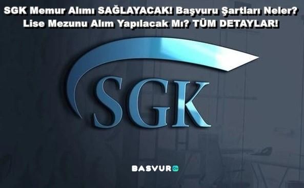 SGK Memur Alımı SAĞLAYACAK! 2023 Başvuru Şartları Neler? Lise Mezunu Alım Yapılacak Mı? TÜM DETAYLAR!
