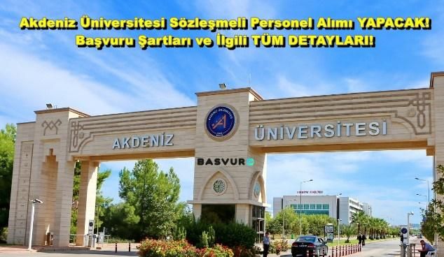 Akdeniz Üniversitesi Sözleşmeli Personel Alımı YAPACAK! 2023 Başvuru Şartları ve İlgili TÜM DETAYLARI!