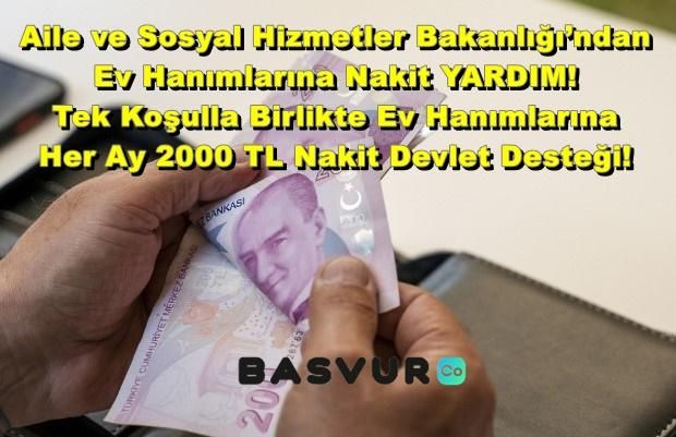 Aile ve Sosyal Hizmetler Bakanlığı’ndan Ev Hanımlarına Nakit YARDIM! Tek Koşulla Birlikte Ev Hanımlarına Her Ay 2000 TL Nakit Devlet Desteği!