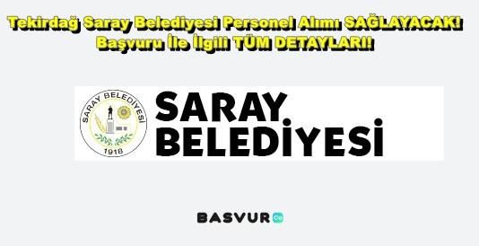 Tekirdağ Saray Belediyesi Personel Alımı SAĞLAYACAK! Başvuru İle İlgili TÜM DETAYLARI!
