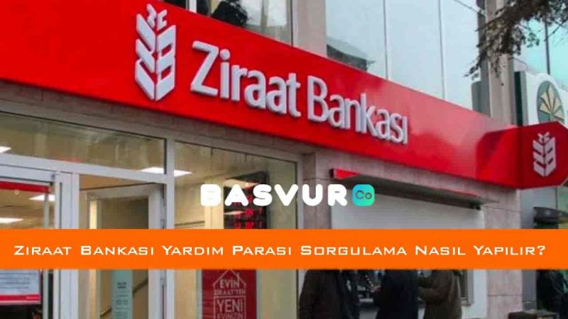 Ziraat Bankası Yardım Parası Sorgulama Nasıl Yapılır?