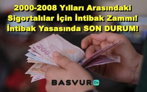 2000-2008 Yılları Arasındaki Sigortalılar İçin İntibak Zammı! İntibak Yasasında SON DURUM!