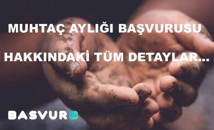 Muhtaç Aylığı Başvurusu E-Devlet