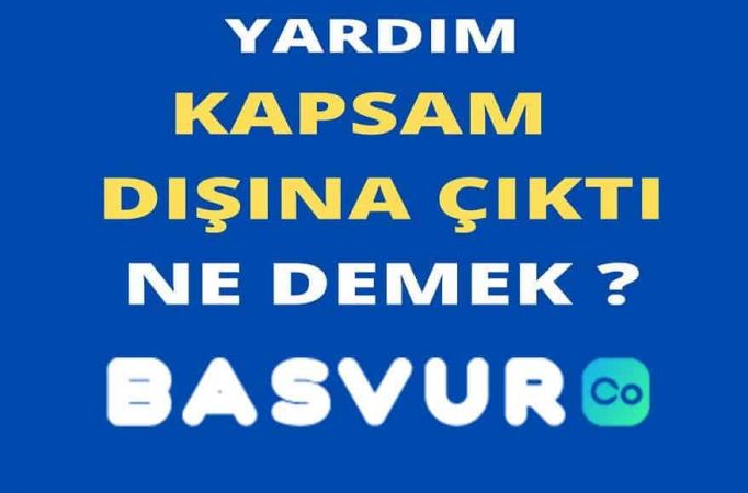 Yardım Kapsam Dışına Çıktı Ne Demek