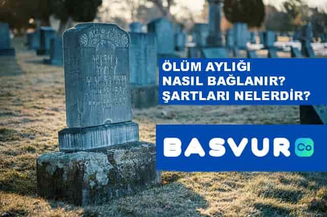 Ölüm Aylığı Başvurusu-Nasıl Bağlanır? Şartları 2022