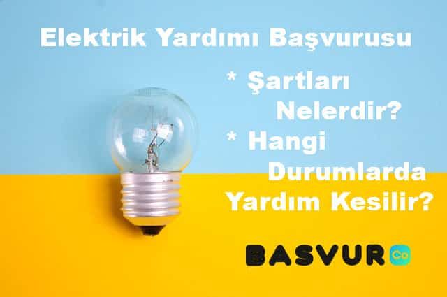 Elektrik Yardımı Başvurusu Nasıl Yapılır? Şartları 2022
