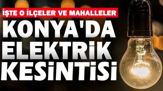 Konya’da 3 Gün ÜST ÜSTE Elektrik Kesintisi Olacak! Konya Elektrik Kesintisi Olacak İlçeleri HEMEN SORGULA!