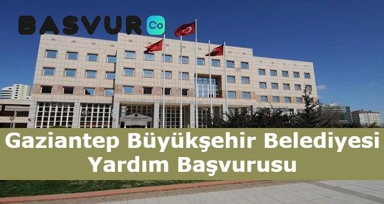 Gaziantep Büyükşehir Belediyesi Yardım Başvurusu
