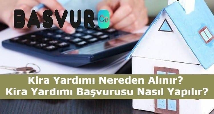 Kira Yardımı Nereden Alınır? Kira Yardımı Başvurusu Nasıl Yapılır?