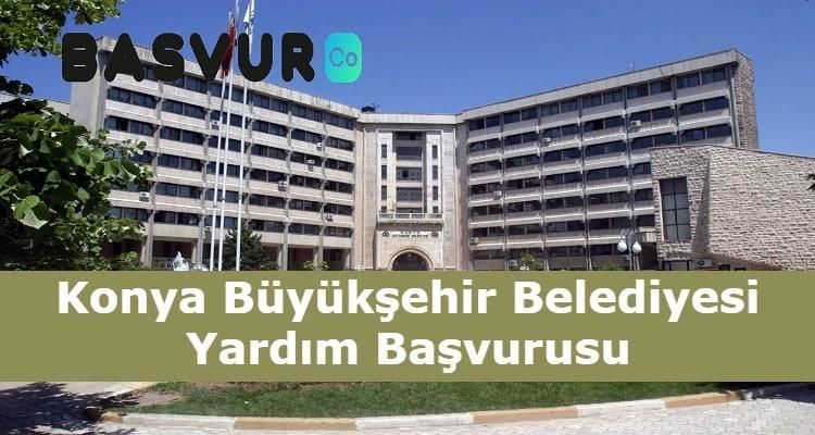 Konya Büyükşehir Belediyesi Yardım Başvurusu