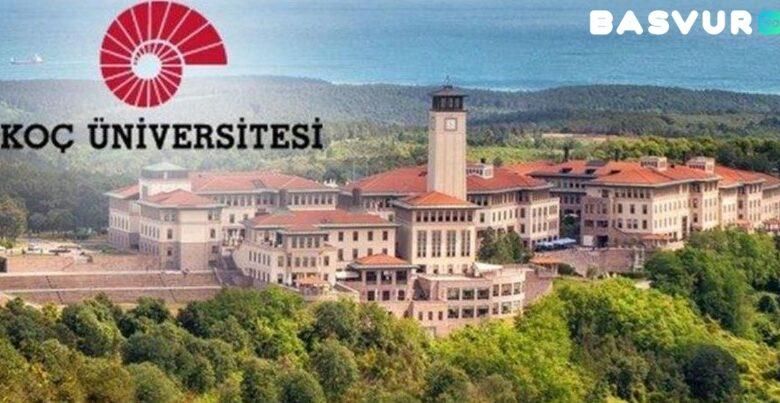 Koç Üniversitesi Bünyesine Personel Alacağını Duyurdu! 2023 Başvuru Şartları ve Başvuru DETAYLARI!