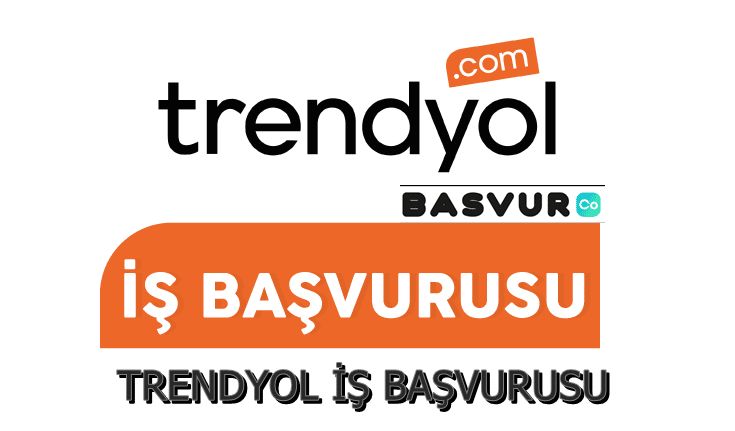 Trendyol İş Başvurusu Nasıl Yapılır?