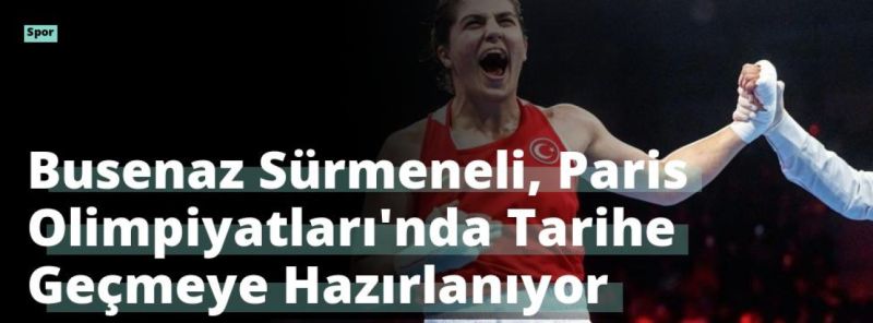 Busenaz Sürmeneli, Paris Olimpiyatları’nda Tarihe Geçmeye Hazırlanıyor