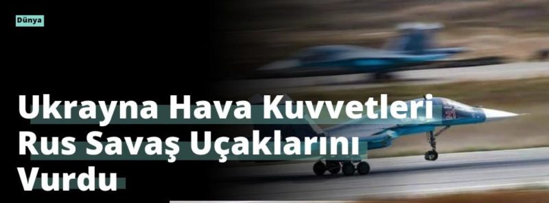 Ukrayna Hava Kuvvetleri Rus Savaş Uçaklarını Vurdu