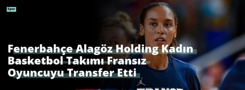 Fenerbahçe Alagöz Holding Kadın Basketbol Takımı Fransız Oyuncuyu Transfer Etti