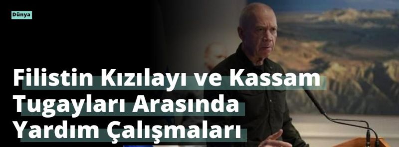 Filistin Kızılayı ve Kassam Tugayları Arasında Yardım Çalışmaları
