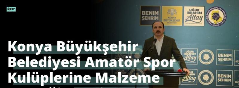 Konya Büyükşehir Belediyesi Amatör Spor Kulüplerine Malzeme Desteği Verdi