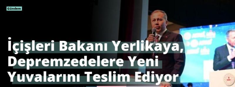 İçişleri Bakanı Yerlikaya, Depremzedelere Yeni Yuvalarını Teslim Ediyor