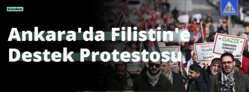 Ankara’da Filistin’e Destek Protestosu