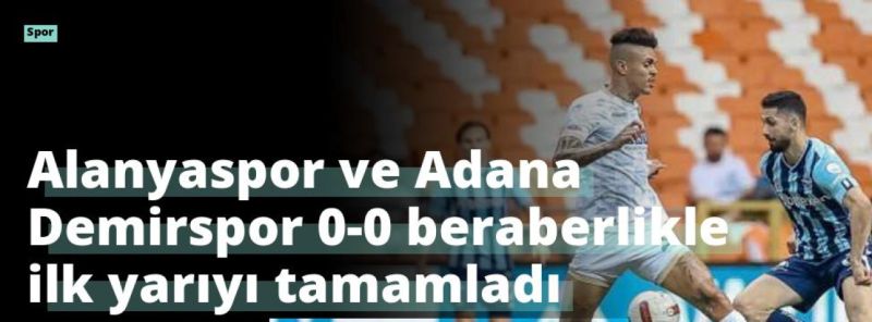 Alanyaspor ve Adana Demirspor 0-0 beraberlikle ilk yarıyı tamamladı