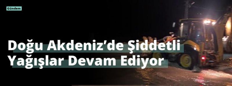 Doğu Akdeniz’de Şiddetli Yağışlar Devam Ediyor