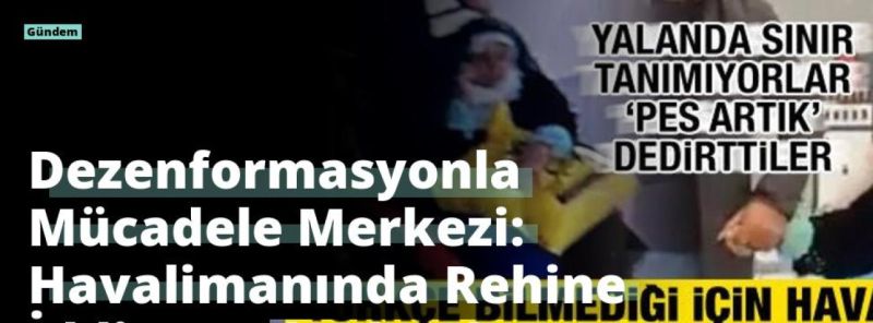 Dezenformasyonla Mücadele Merkezi: Havalimanında Rehine İddiası Yalanlandı