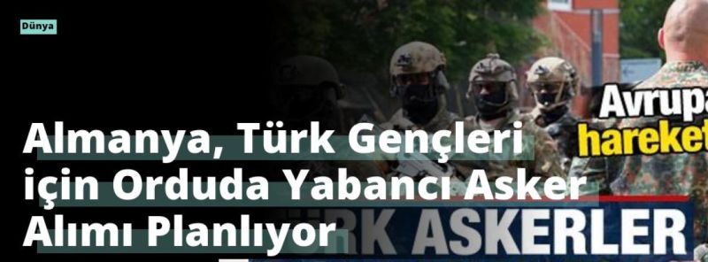 Almanya, Türk Gençleri için Orduda Yabancı Asker Alımı Planlıyor