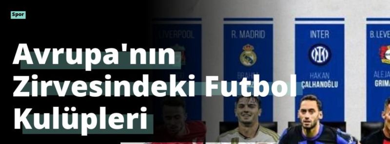 Avrupa’nın Zirvesindeki Futbol Kulüpleri