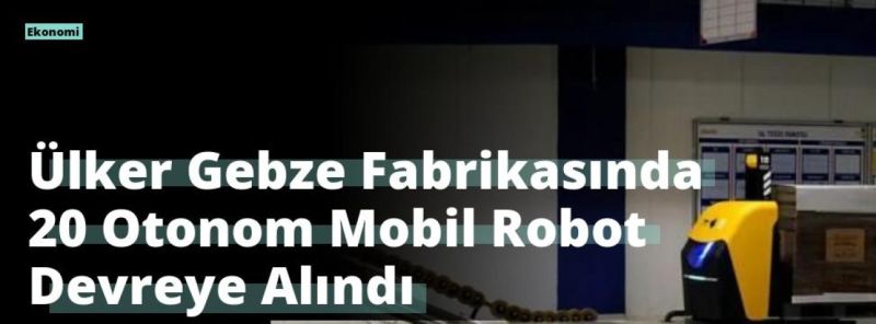 Ülker Gebze Fabrikasında 20 Otonom Mobil Robot Devreye Alındı