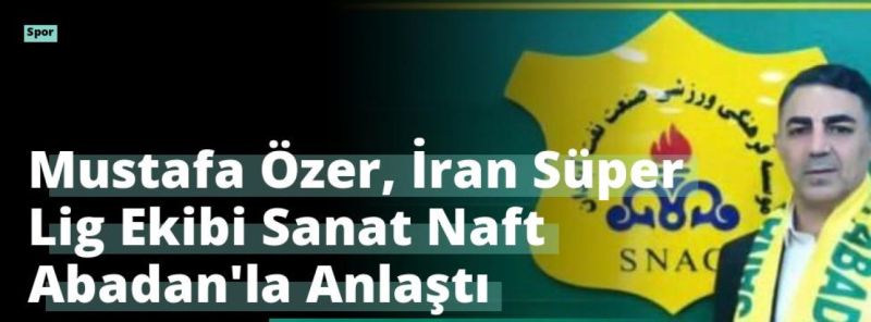 Mustafa Özer, İran Süper Lig Ekibi Sanat Naft Abadan’la Anlaştı