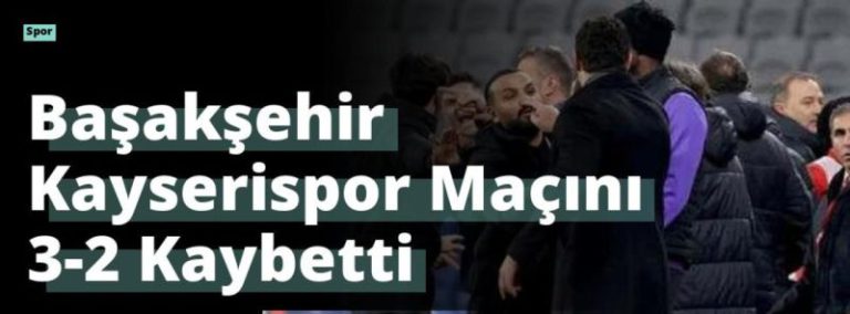 Başakşehir Kayserispor Maçını 3-2 Kaybetti
