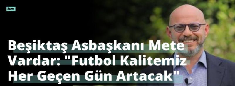 Beşiktaş Asbaşkanı Mete Vardar: “Futbol Kalitemiz Her Geçen Gün Artacak”