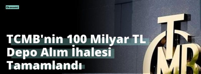 TCMB’nin 100 Milyar TL Depo Alım İhalesi Tamamlandı