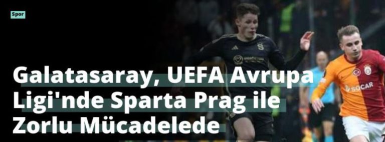 Galatasaray, UEFA Avrupa Ligi’nde Sparta Prag ile Zorlu Mücadelede