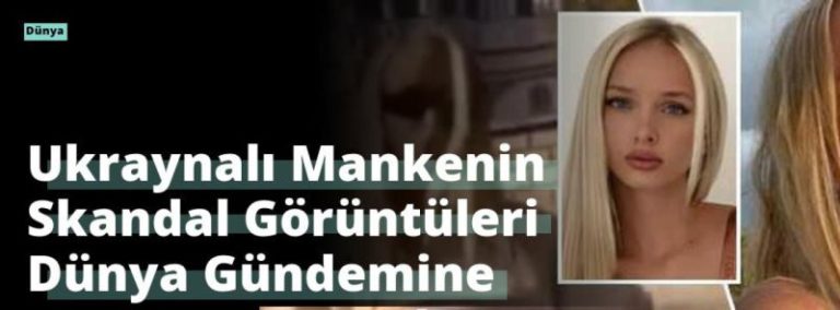 Ukraynalı Mankenin Skandal Görüntüleri Dünya Gündemine Damgasını Vurdu