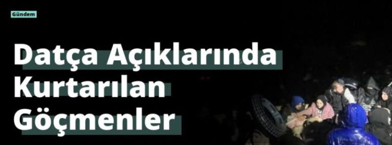 Datça Açıklarında Kurtarılan Göçmenler